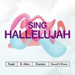 Dr. Alban, Popek, Claysteer, Sound&Grace - Sing Hallelujah