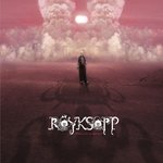 Röyksopp - What Else Is There ?