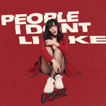 UPSAHL - People I Don&#039;t Like