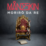 Måneskin - Morirò da re